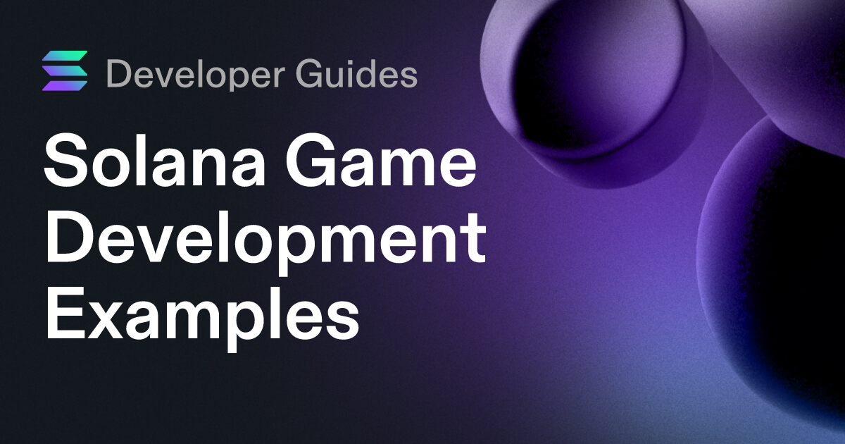 Solana Game Development Examples