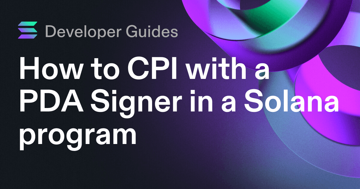 How to CPI with a PDA Signer in a Solana program